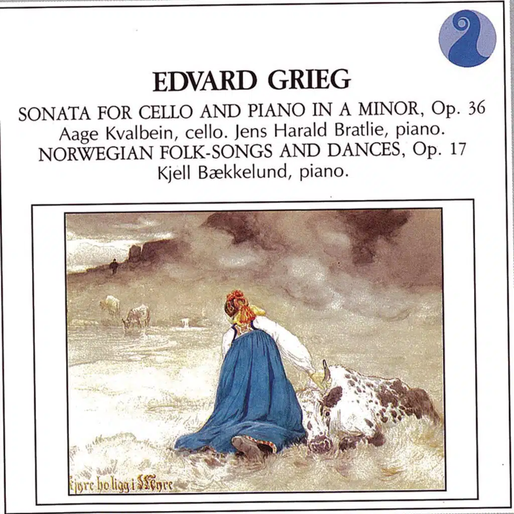 Grieg: Sonata for Cello and Piano in A minor, Op.36 / Norwegian Folk Songs and Dances, Op.17