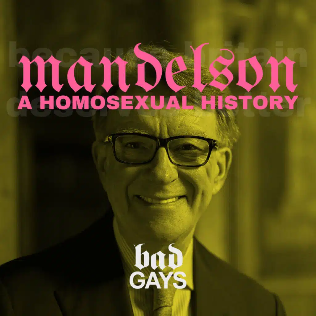 Mandelson: A Homosexual History–Episode One