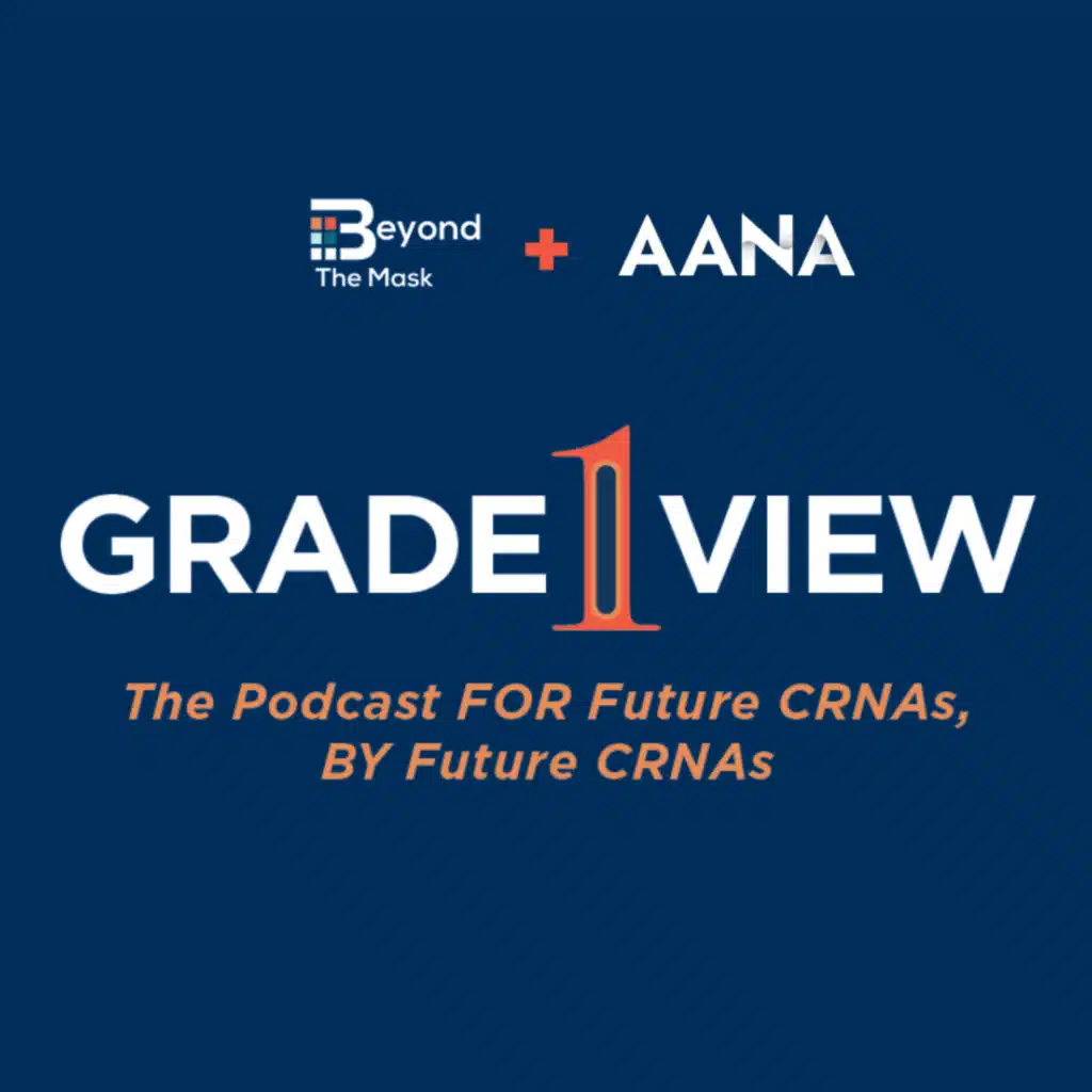 Grade 1 View – S2, E9 – Why CRNA Advocacy Matters More Than You Think