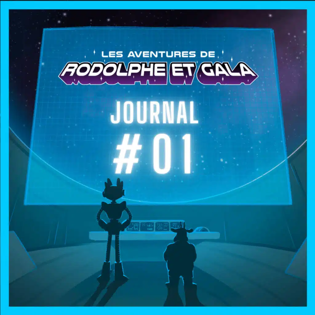Le Journal de Rodolphe et Gala #1