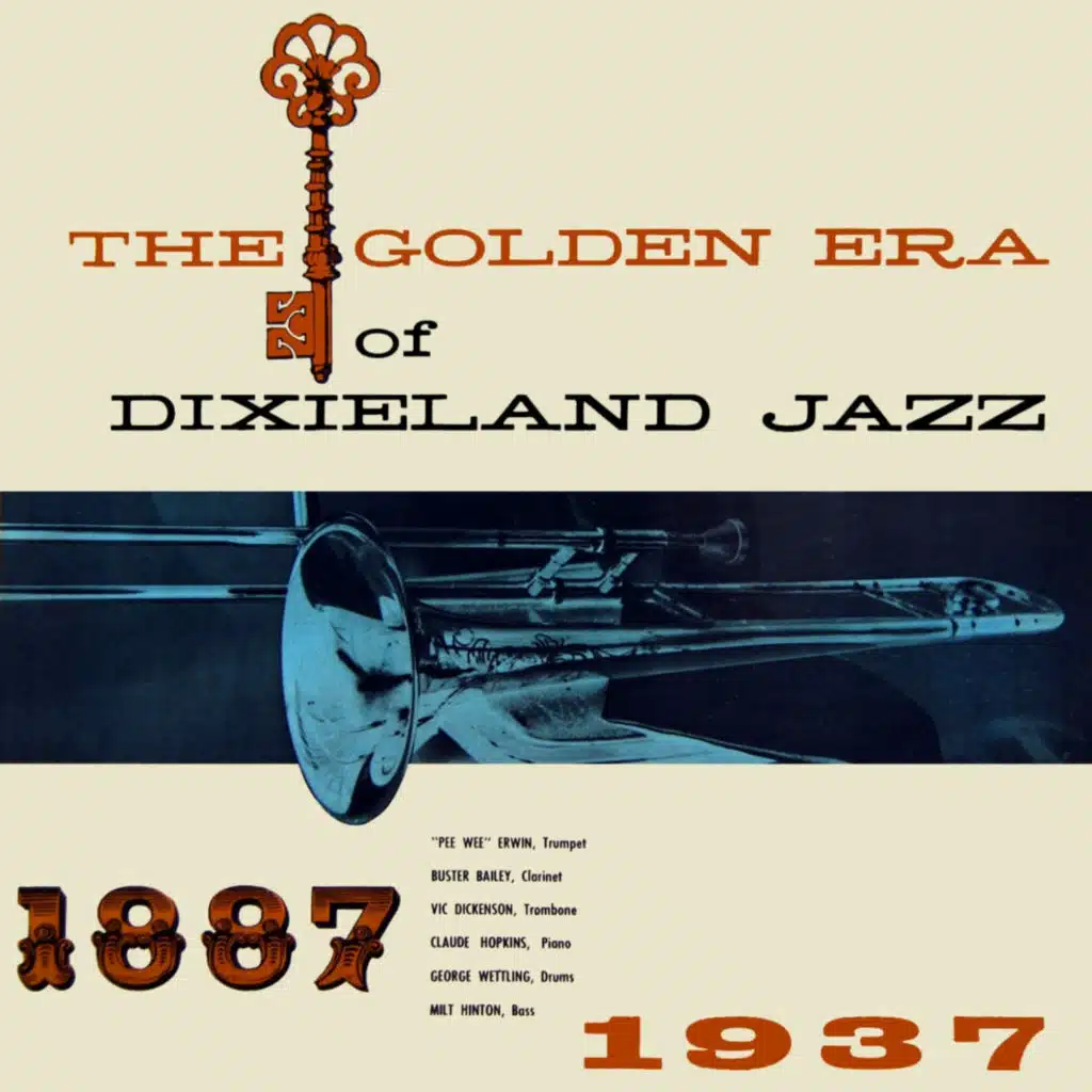 Golden Era Of Dixieland Jazz (feat. Buster Bailey, George Wettling, Milt Hinton & Pee Wee Erwin)