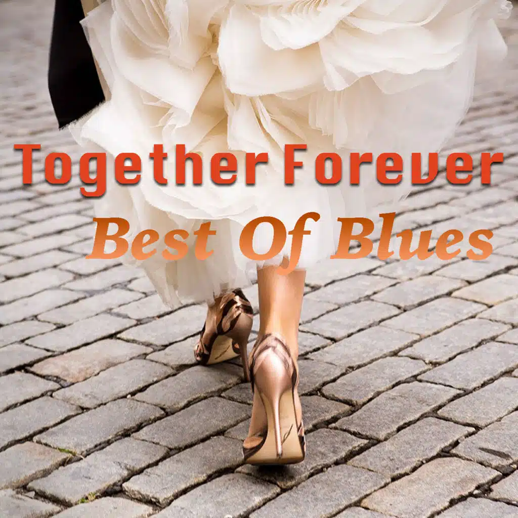 Together Forever: Best Of Blues