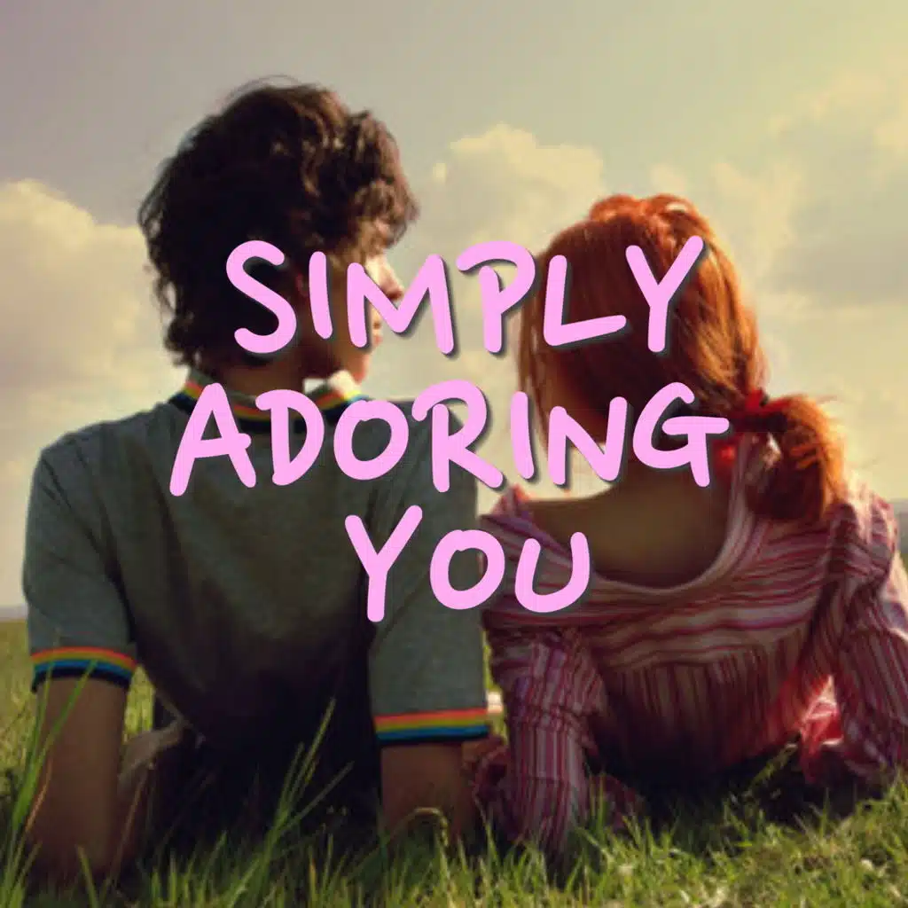 Simply Adoring You