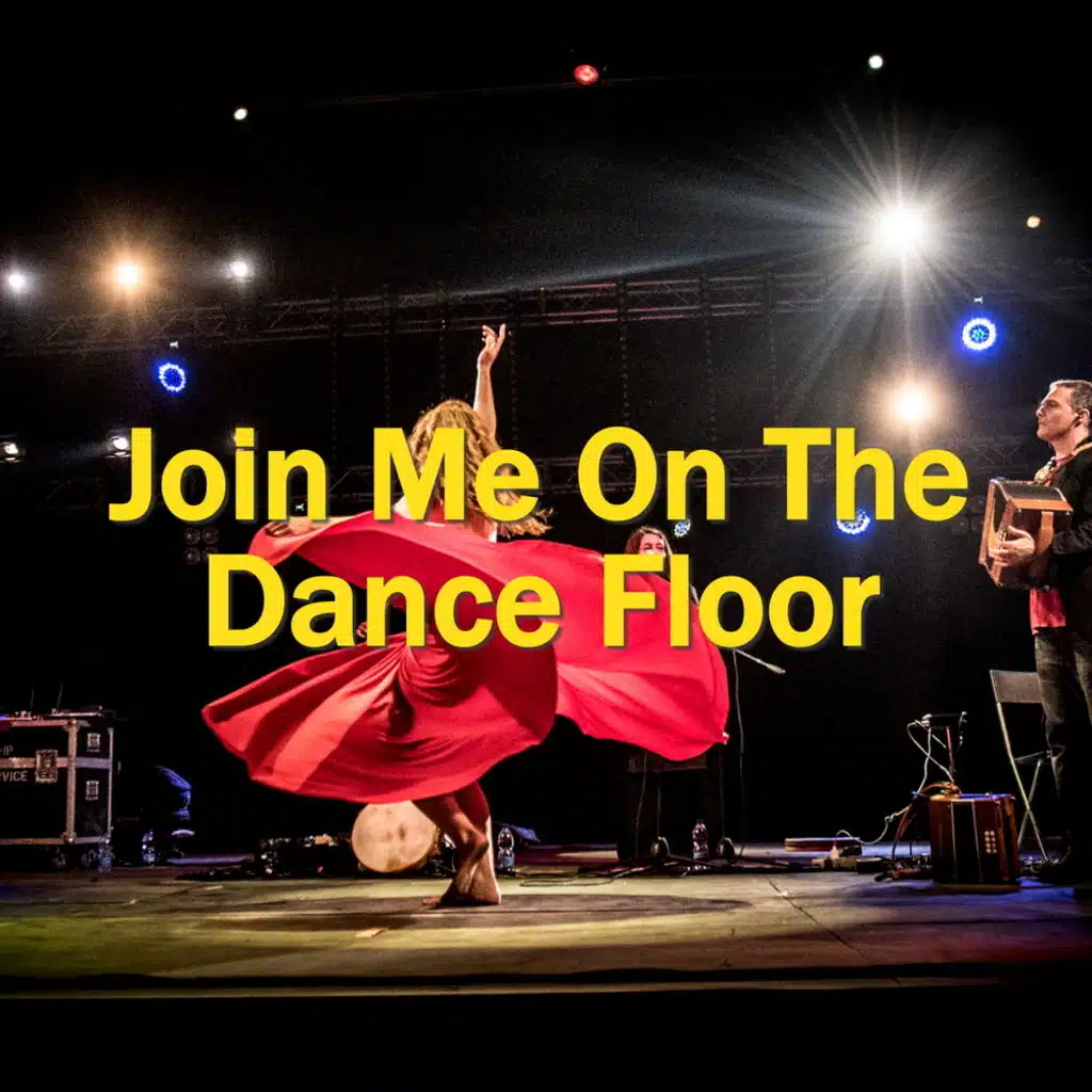 Join Me On The Dance Floor