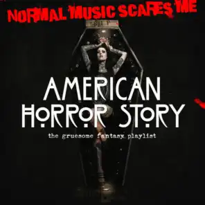 American Horror Story - The Gruesome Fantasy Playlist