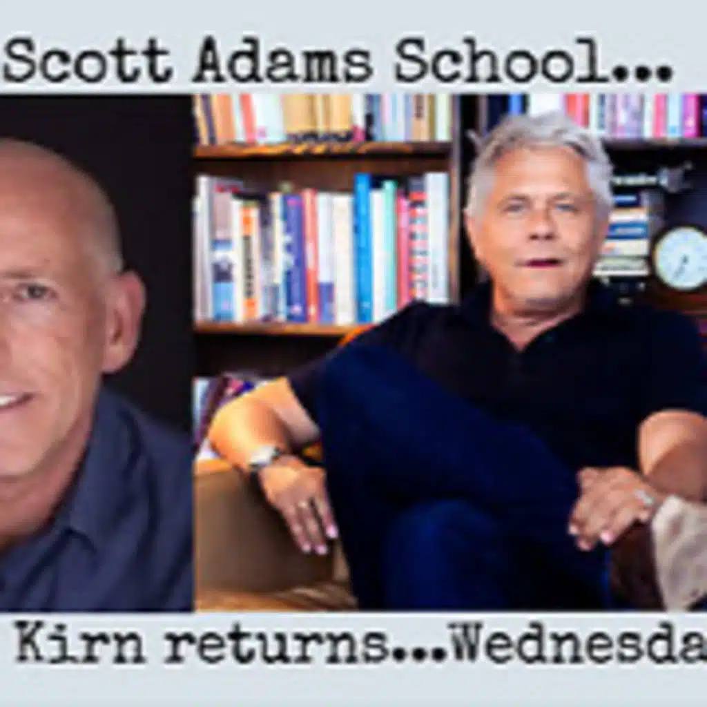 The Scott Adams School - 04/29/26 WALTER KIRN Joins the Home Team