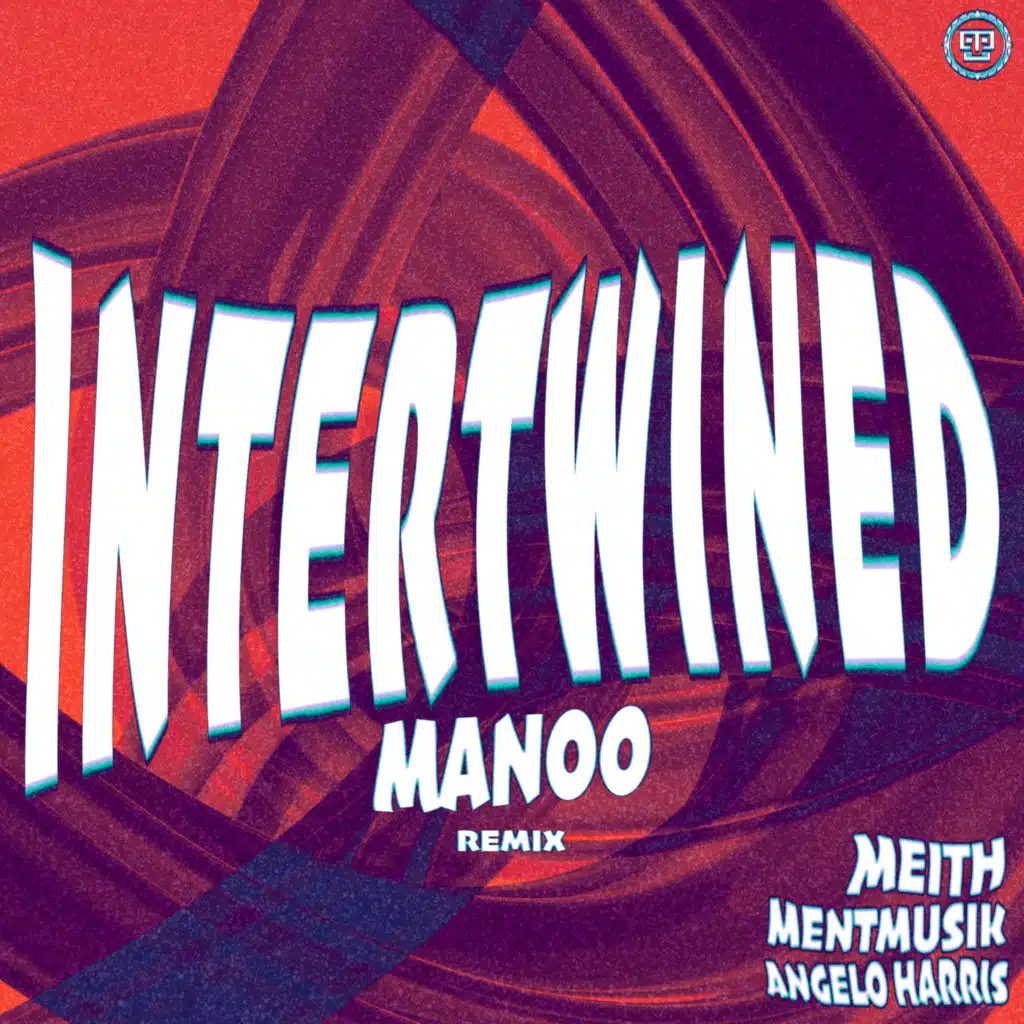 Intertwined (Manoo Remix)
