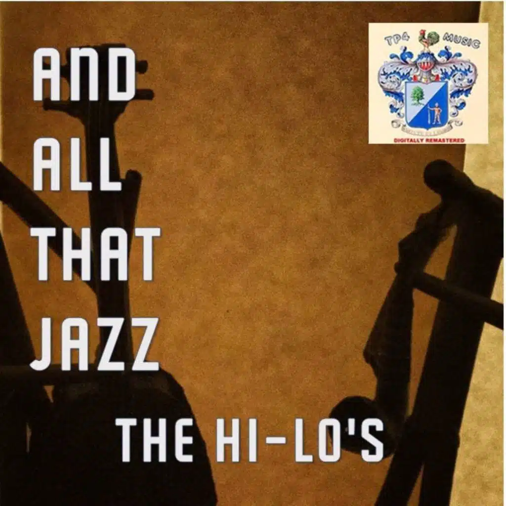 The Hi-Lo's And all that jazz