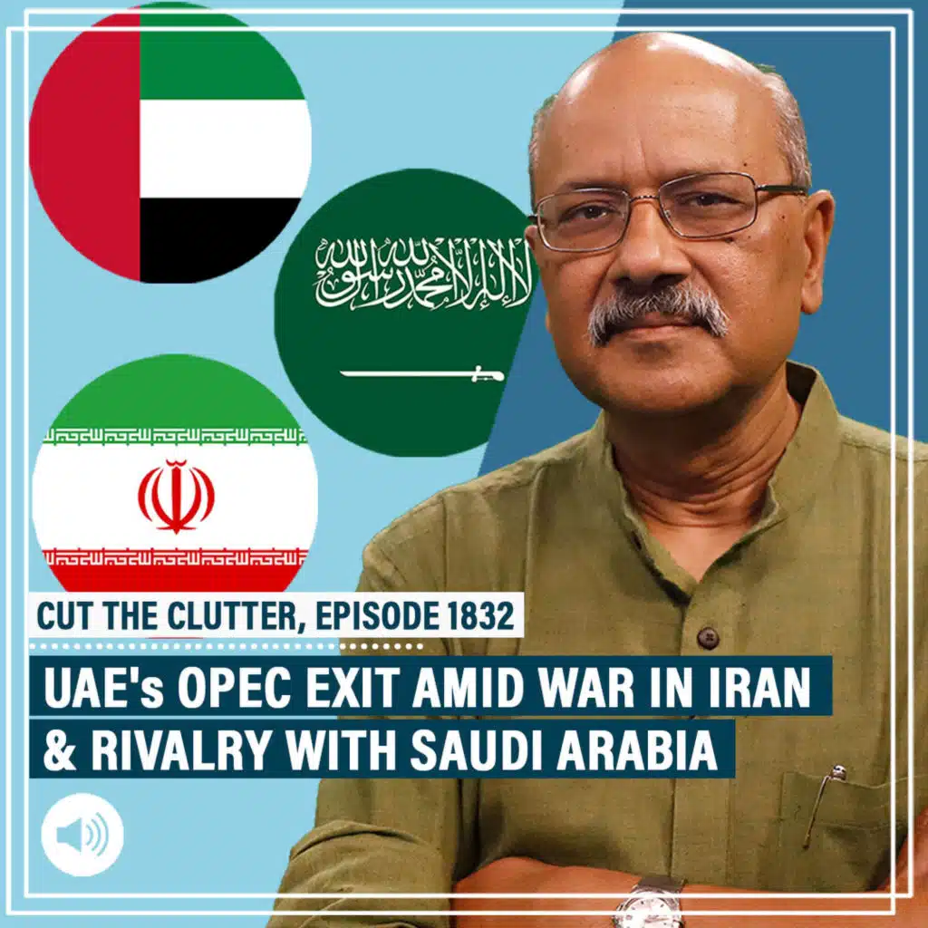 CutTheClutter: How UAE's OPEC exit highlights Gulf tensions & strategic realignment:What it may mean for oil prices