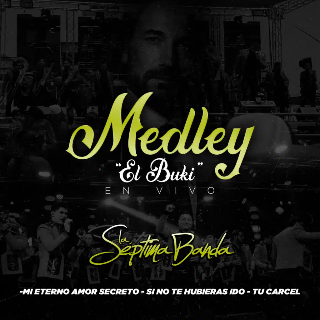 Medley “El Buki” en Vivo -Mi Eterno Amor Secreto -Si No Te Hubieras Ido -Tu Carcel