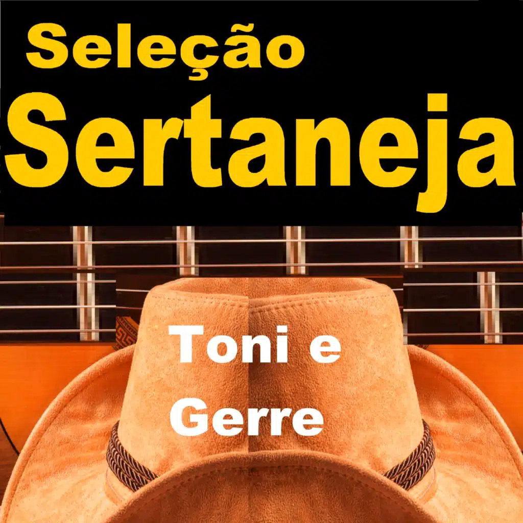 Seleção Sertaneja Toni & Gerre