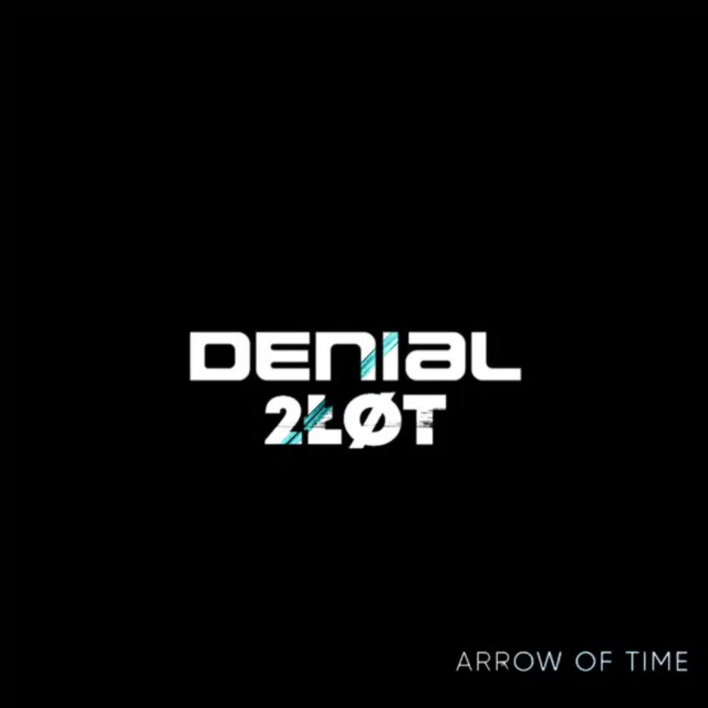 Arrow of Time (DENIAL Remix)