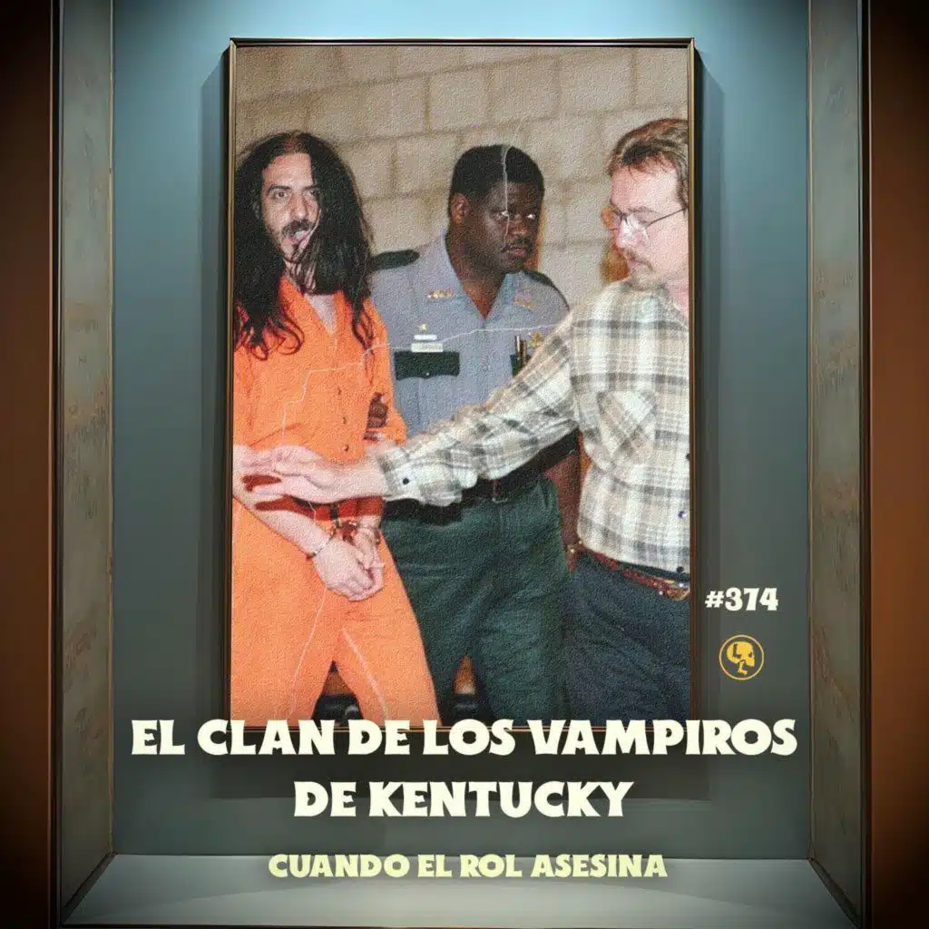 E374: El Clan de los Vampiros de Kentucky: Cuando el Rol asesina