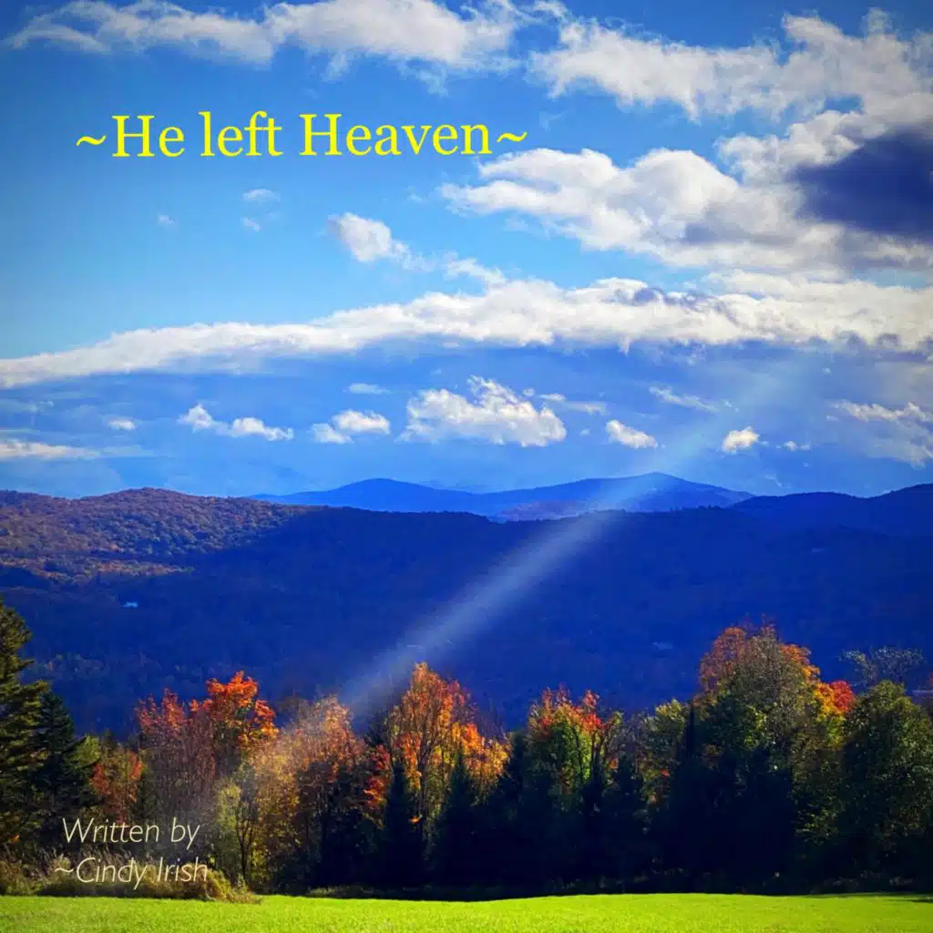 He left Heaven