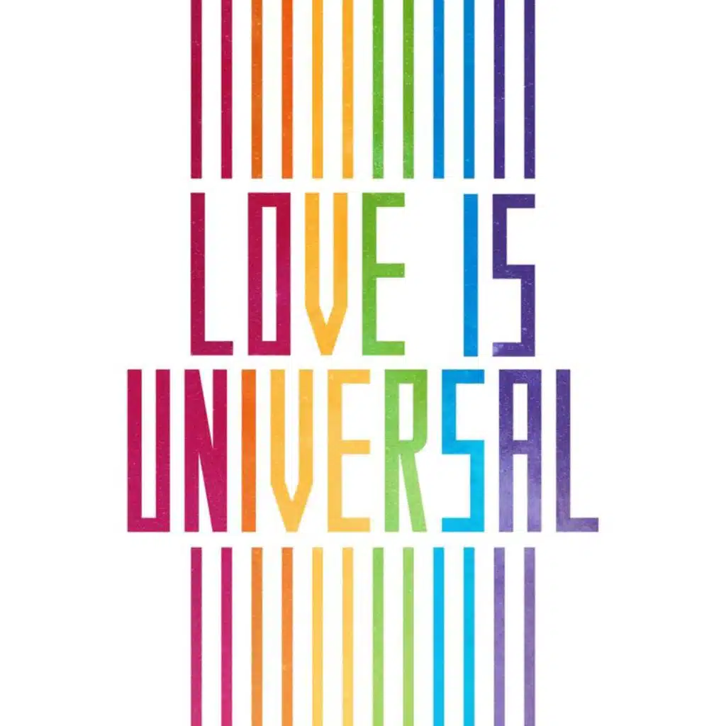 LOVE Is UNIVERSAL