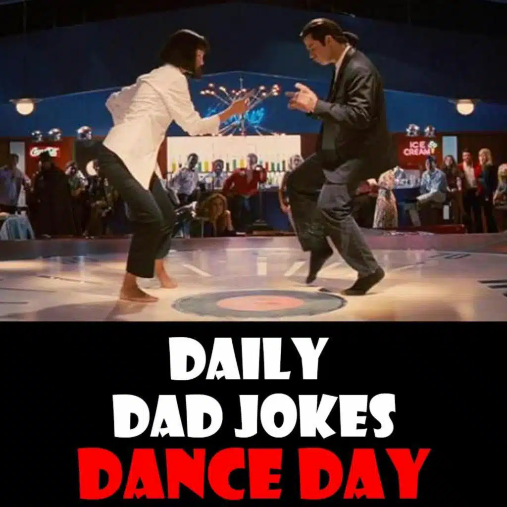 International Dance Day! 21 dad jokes to groove to! 29 April 2026