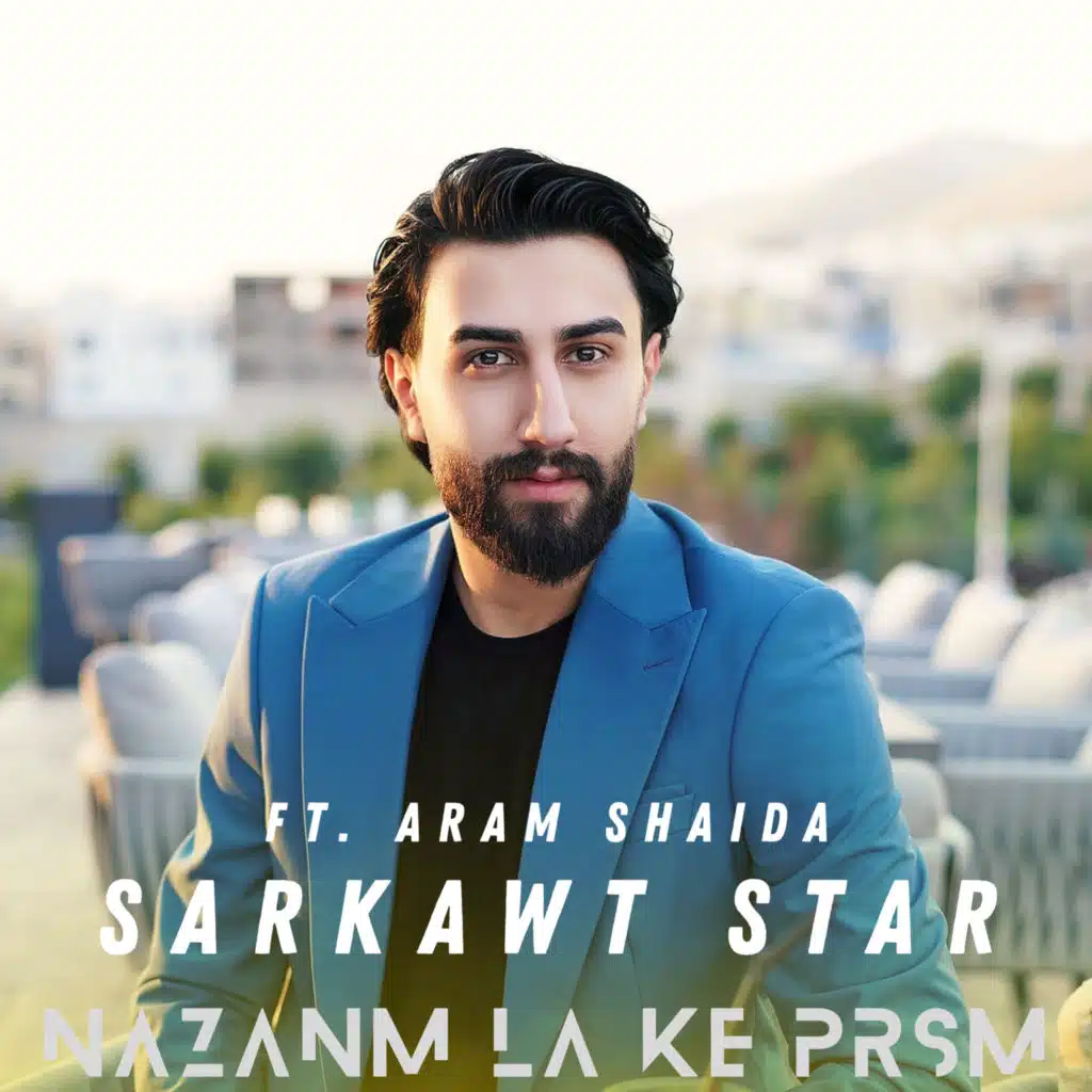 Nazanm La Ke Prsm (feat. Aram Shaida)