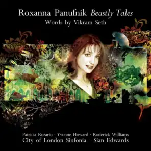 Roxanna Panufnik: Beastly Tales (words by Vikram Seth)