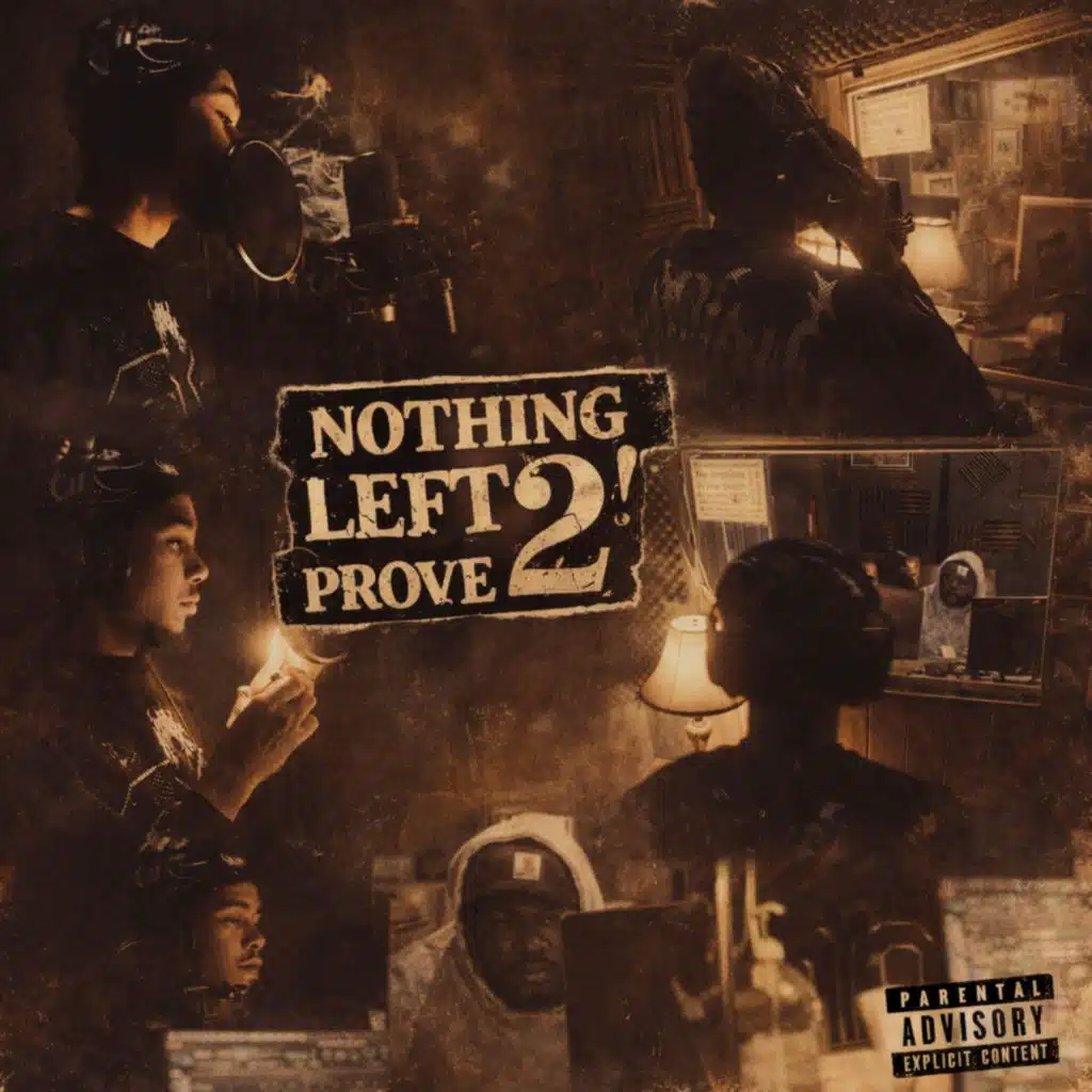 Nothing Left 2 Prove