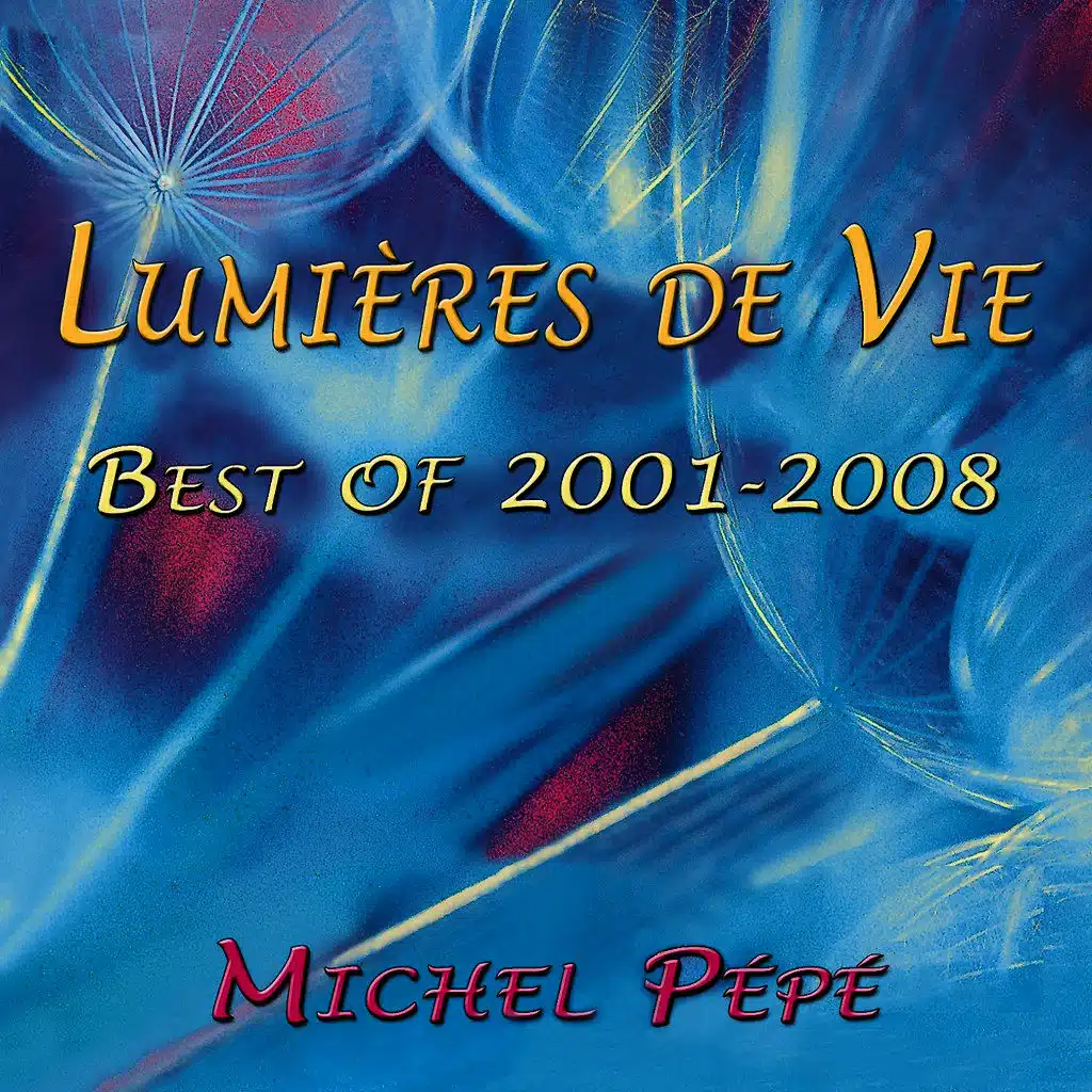 Lumières de vie (Best of 2001-2008)
