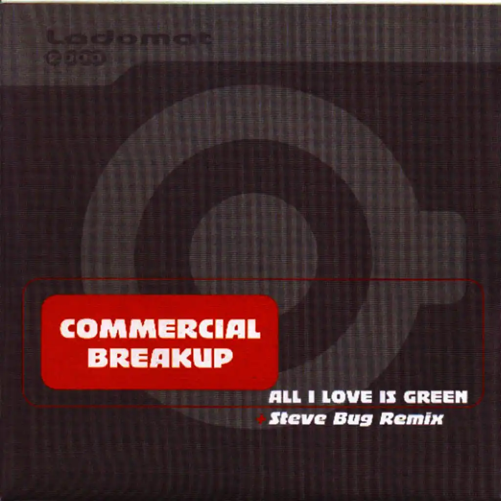 All I Love Is Green (Steve Bug Mix)