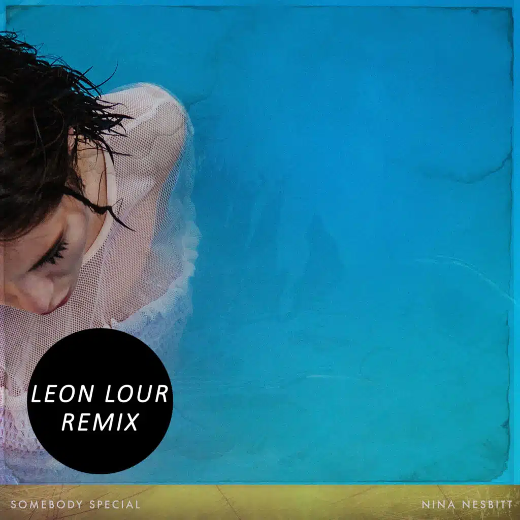Somebody Special (Leon Lour Remix)