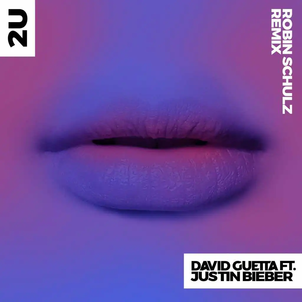 2U (feat. Justin Bieber) [Robin Schulz Remix]
