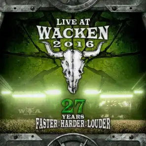 Live At Wacken 2016 - 27 Years Faster : Harder : Louder