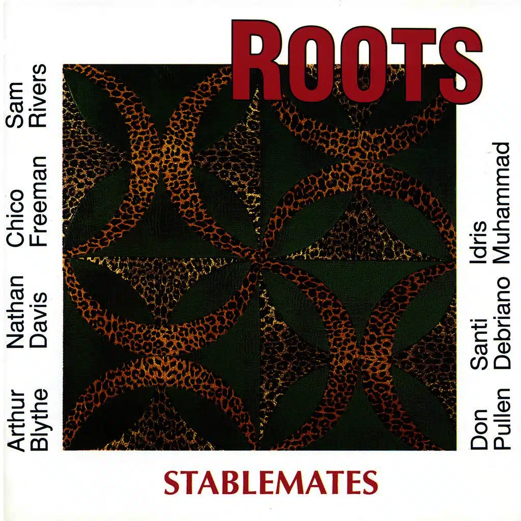 Roots with Chico Freeman, Arthur Blythe, Sam Rivers & Nathan Davis