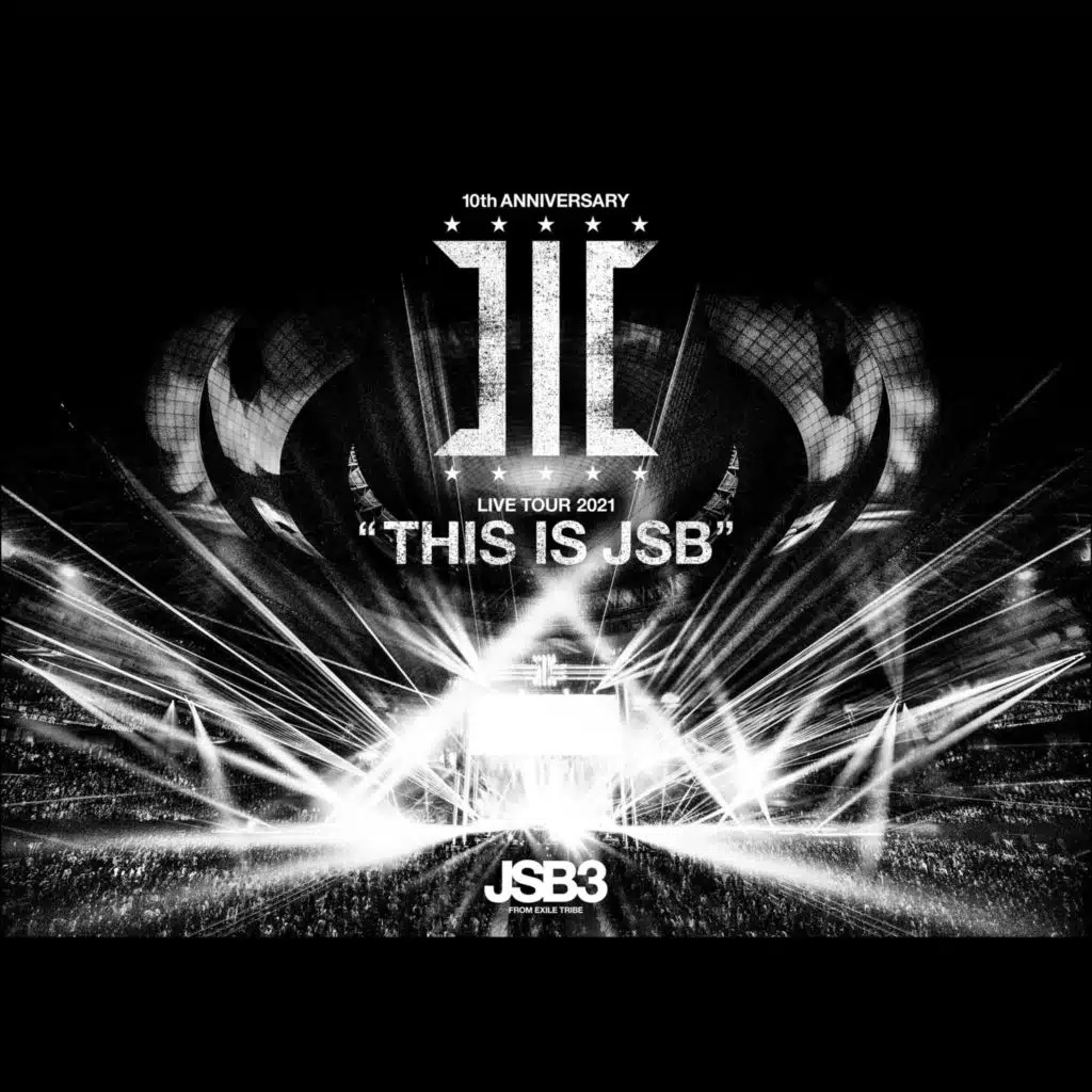 J SOUL BROTHERS III LIVE TOUR 2021 “THIS IS JSB” (LIVE)