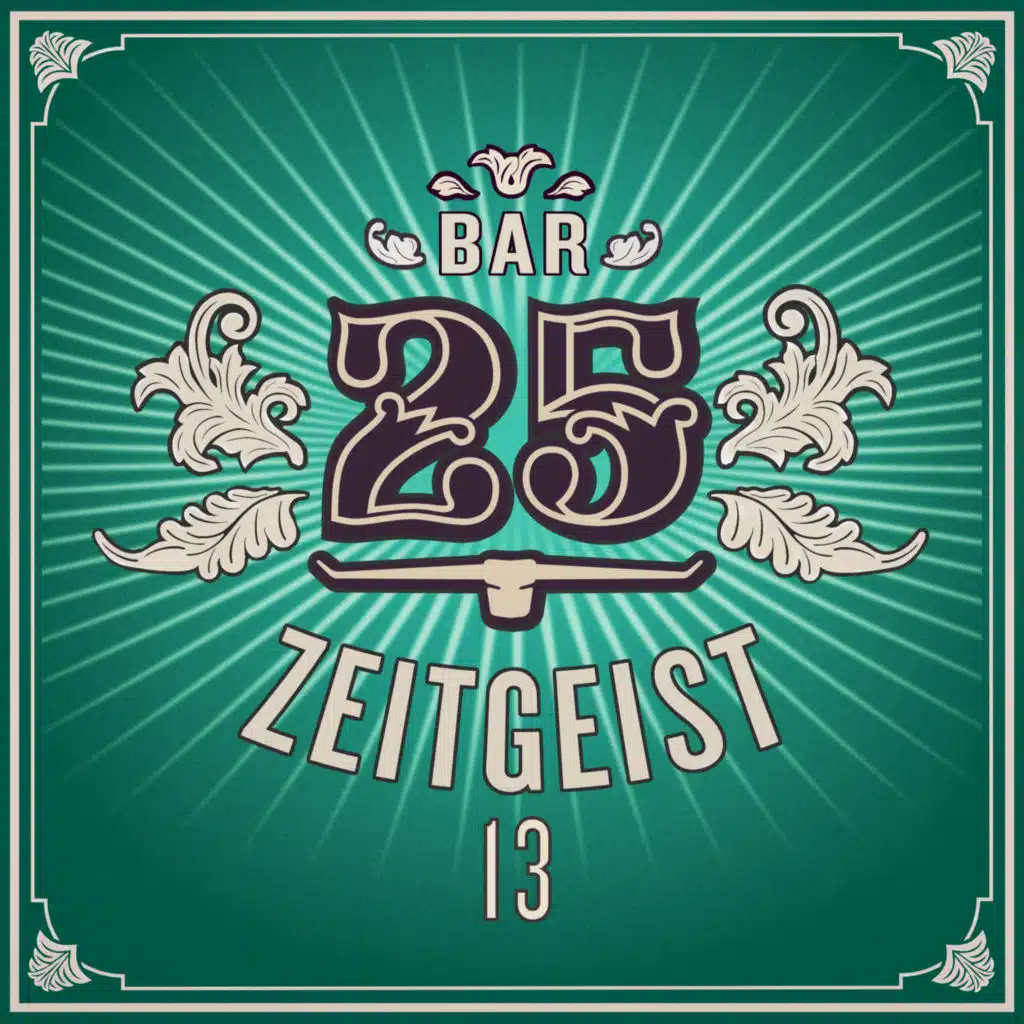 Bar 25 - Zeitgeist, Vol. 13