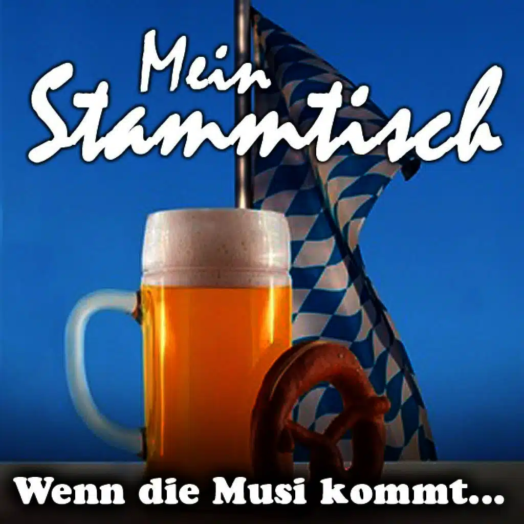Mein Stammtisch - Wenn Die Musi Kommt
