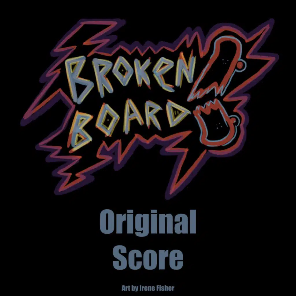 Broken Board Original Score