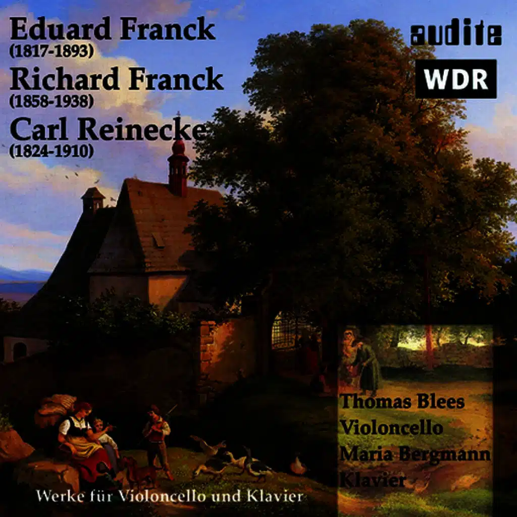 Eduard Franck, Richard Franck, Carl Reinecke: Werke Für Violoncello Und Klavier