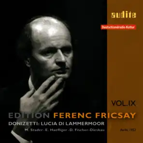 Edition Ferenc Fricsay (IX) - G. Donizetti: Lucia Di Lammermoor
