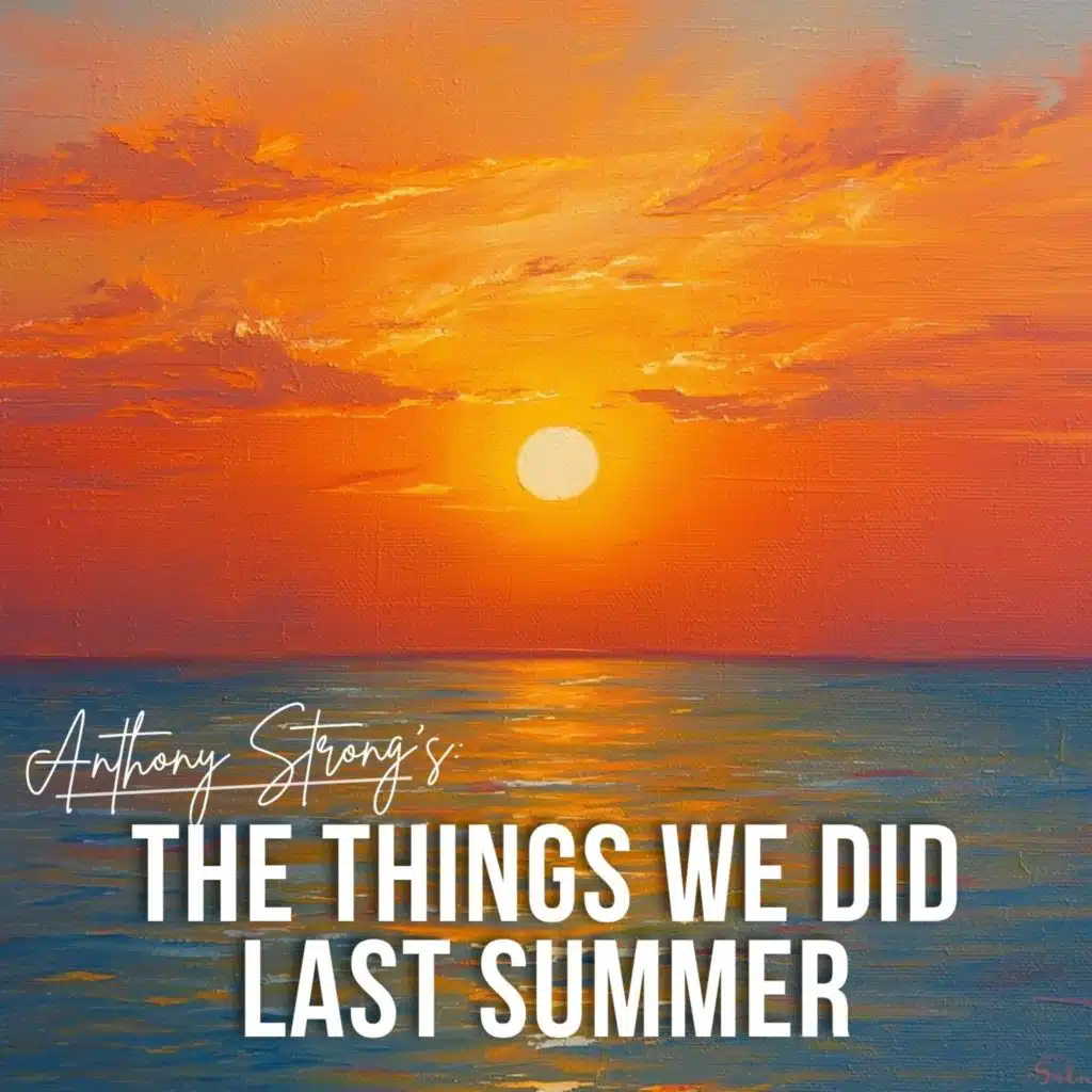 The Things We Did Last Summer