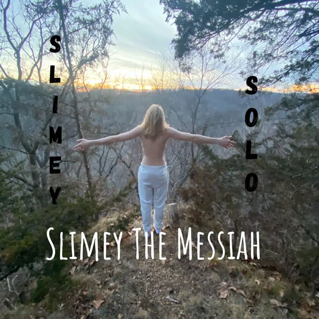Slimey The Messiah