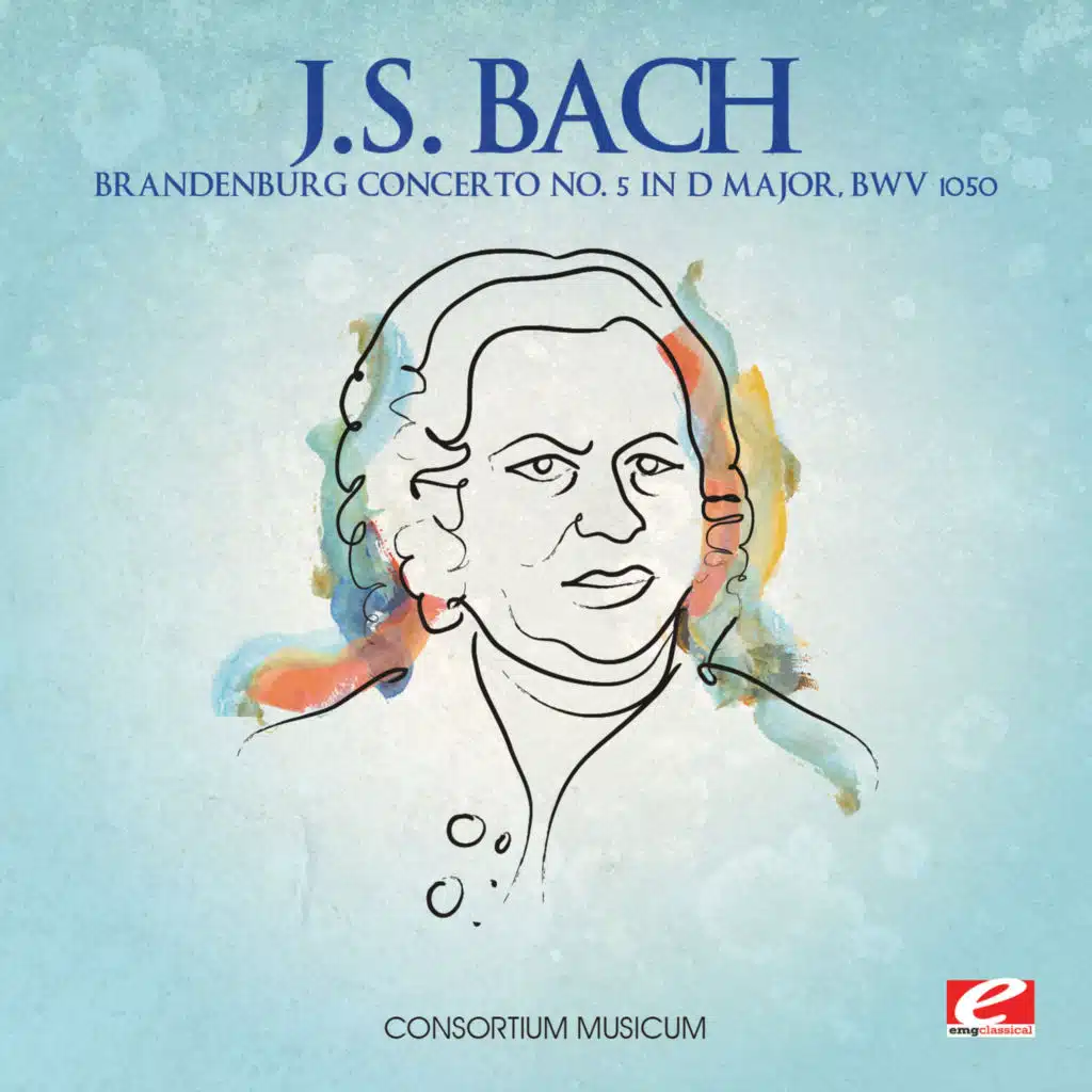 J.S. Bach: Brandenburg Concerto No. 5 in D Major, BWV 1050 (2012 Remaster)