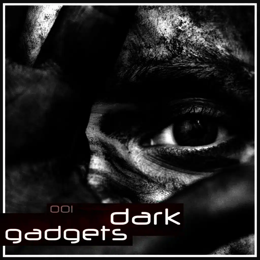 Dark Gadgets 001