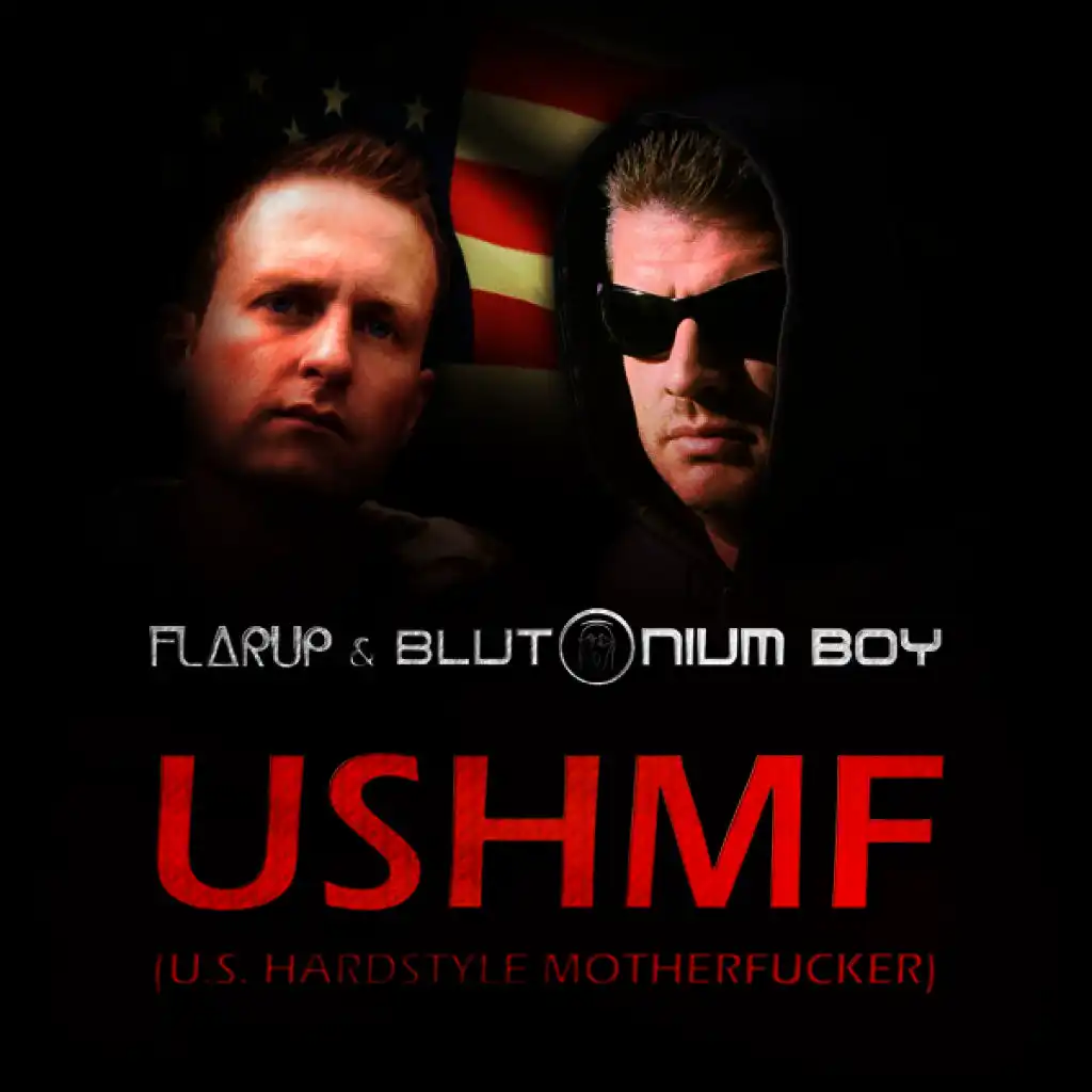 Ushmf (U.S. Hardstyle Motherfucker)