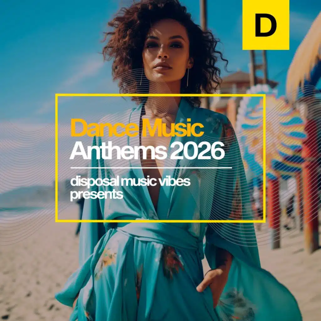 Dance Music Anthems 2026