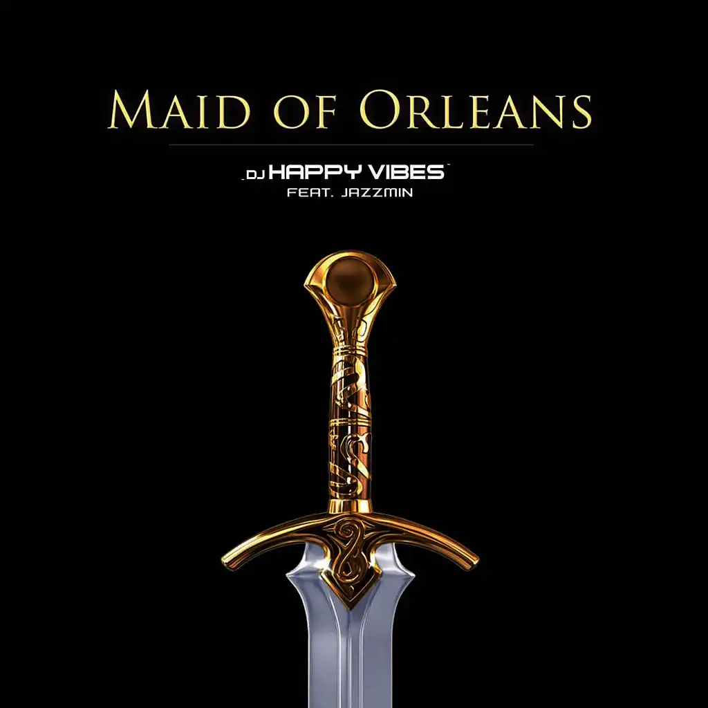 Maid of Orleans (Happy Vibes Radio Edit) [feat. Jazzmin]