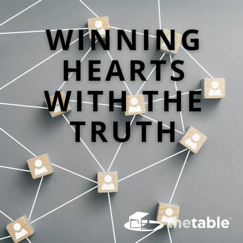 Winning Hearts with the Truth