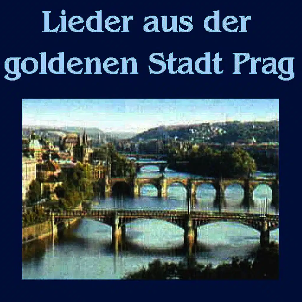 Lieder Aus Der Goldenen Stadt Prag - Tschechische Volkslieder