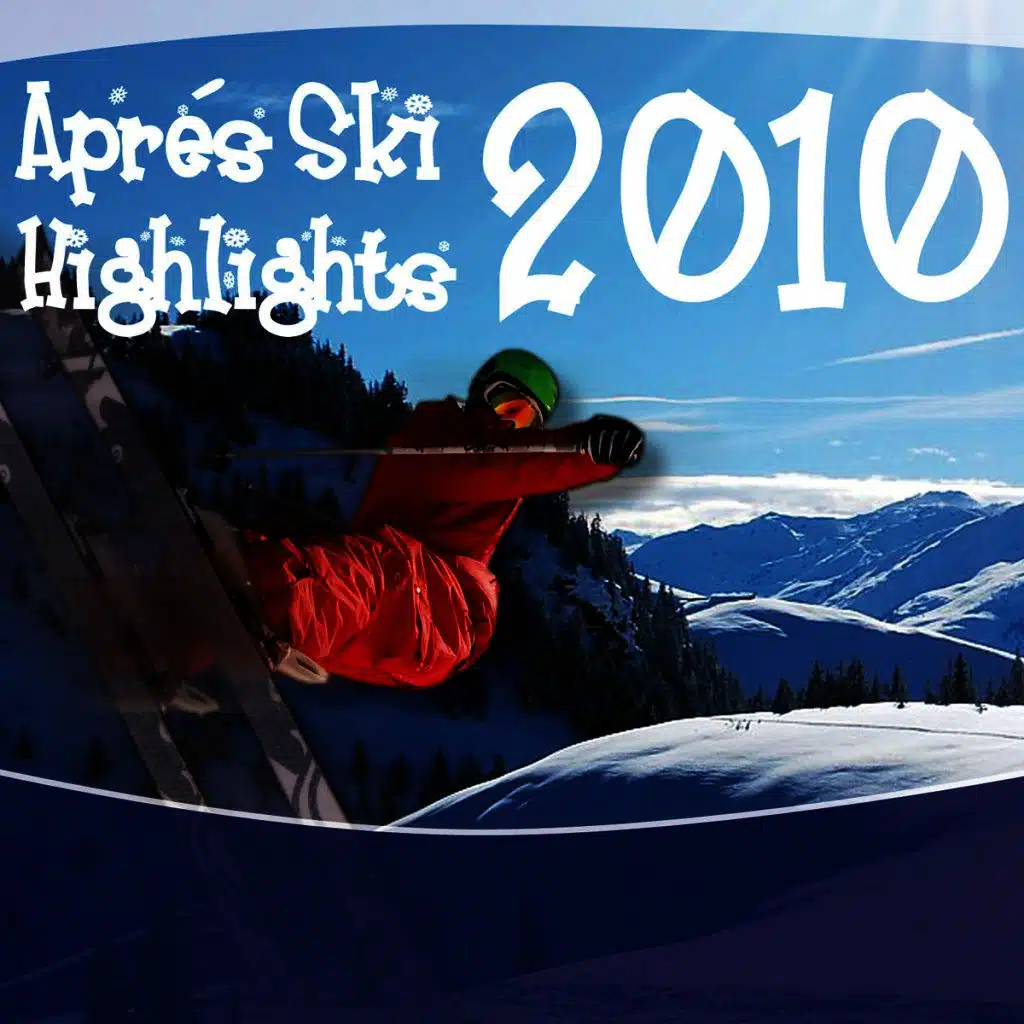 Après Ski Highlights 2010
