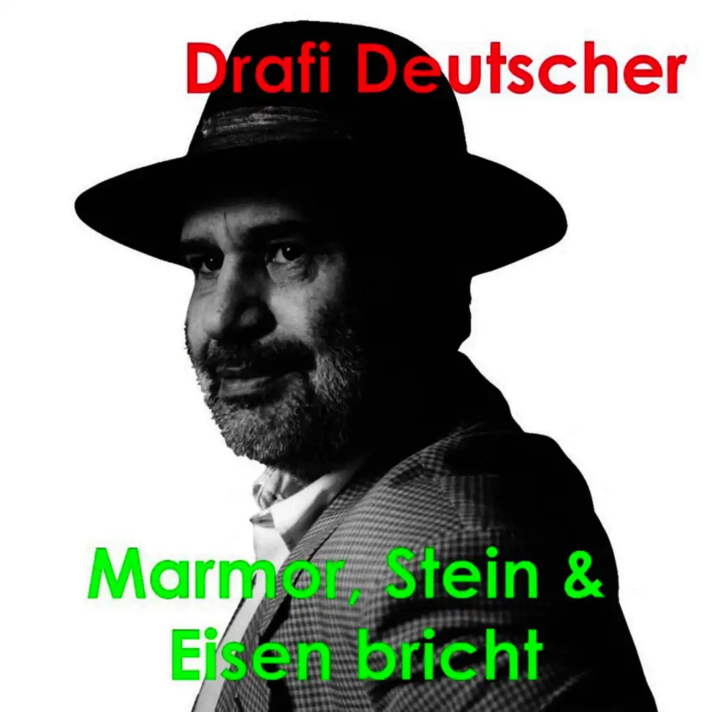 Marmor, Stein und Eisen bricht (Neuaufnahme)