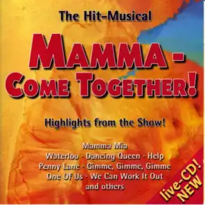 The Hit Musical Mamma - Come Together!