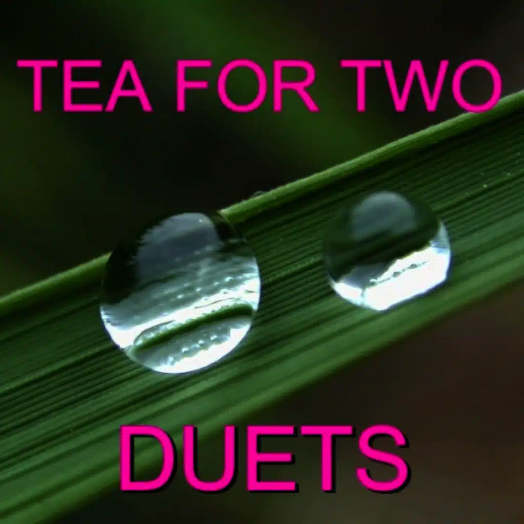Tea for Two - Duets