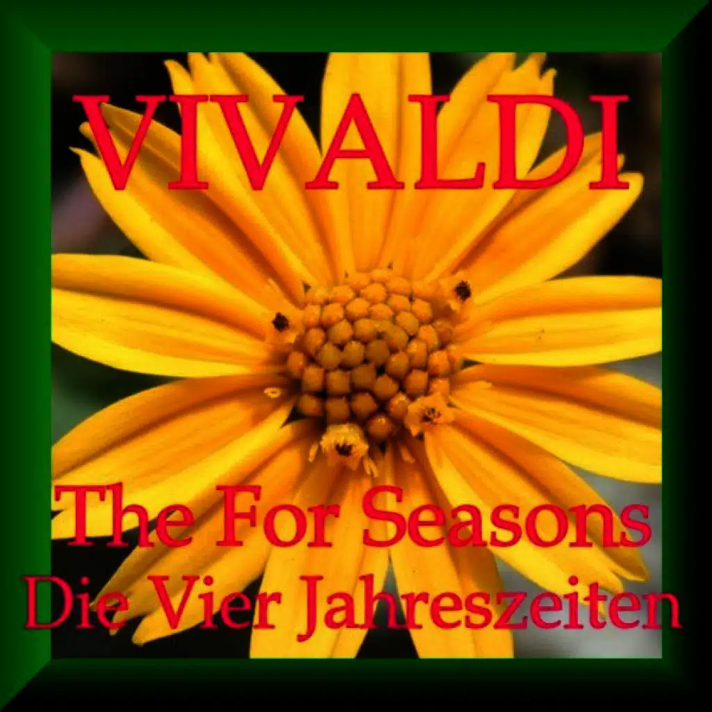 Antonio Vivaldi: Vier Jahreszeiten - Four Seasons - Quattro Stagioni (Best Of)