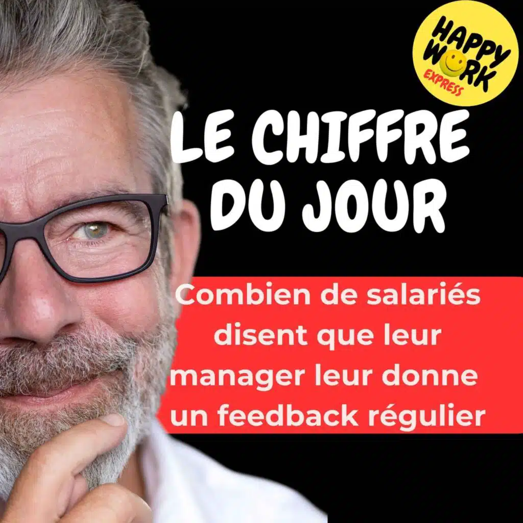 Combien de salariés disent que leur manager leur donne un feedback régulier